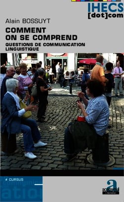 Comment on se comprend - Questions de communication linguistique