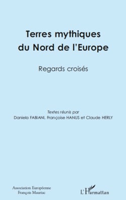 Terres mythiques du Nord de l'Europe - Regards croisés