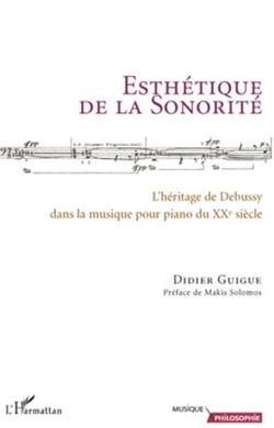 Esthétique de la sonorité - L'héritage de Debussy dans la musique pour piano du XXe siècle