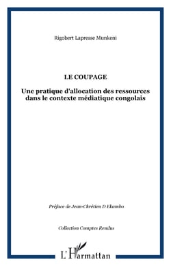 Le coupage - Une pratique d'allocation des ressources dans le contexte médiatique congolais