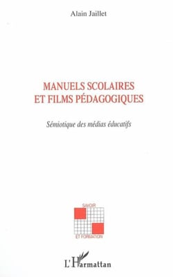 Manuels scolaires et films pédagogiques - Sémiotique des médias éducatifs