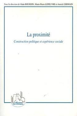 La proximité - Construction politique et expérience sociale