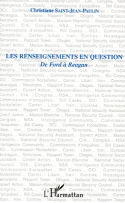Les renseignements en question - De Ford à Reagan