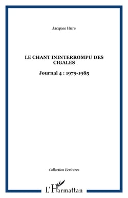 Le chant ininterrompu des cigales - Journal 4 : 1979-1985