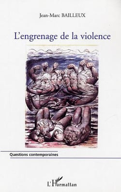 L'engrenage de la violence - L'escalade vers la violence dans les relations interpersonnelles