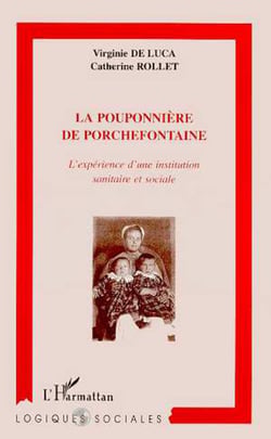 LA POUPONNIÈRE DE PORCHEFONTAINE - L'expérience d'une institution sanitaire et sociale