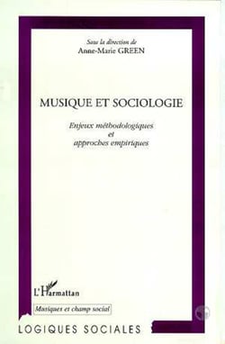 MUSIQUE ET SOCIOLOGIE - Enjeux méthodologiques et approches empiriques