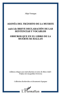 AGONÍA DEL TRÁNSITO DE LA MUERTE - suivi de BREVE DECLARACIÓN DE LAS SENTENCIAS Y VOCABLOS - OBSUROS QUE EN EL LIBRO DE LA MUERTE SE HALLAN