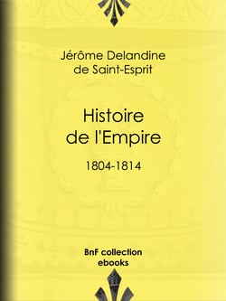 Histoire de l'Empire - 1804-1814