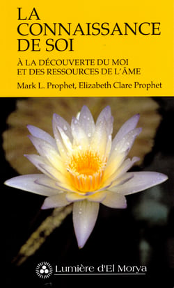 La Connaissance de soi - À la découverte du Moi et des ressources de l'âme