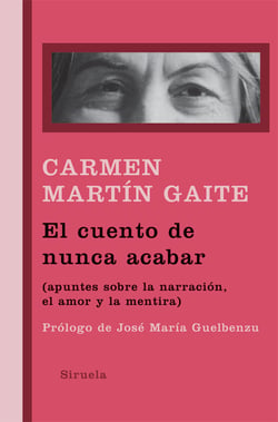 El cuento de nunca acabar - (apuntes sobre la narración, el amor y la mentira)