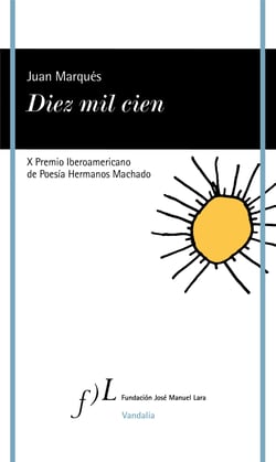 Diez mil cien - X Premio Iberoamericano de Poesía Hermanos Machado