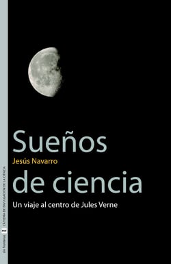 Sueños de ciencia - Un viaje al centro de Jules Verne