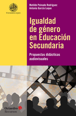 Igualdad de género en Educación Secundaria - Propuestas didácticas audiovisuales