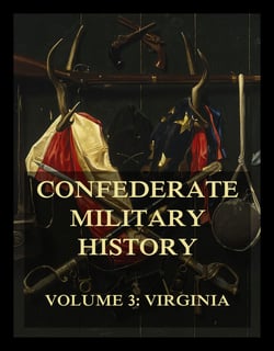 Confederate Military History - Vol. 3: Virginia