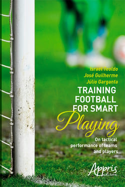 Training football for smart playing - on tactical performance of teams and players