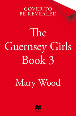 The Guernsey Girls Find Peace - The Final Heartbreaking Instalment of the Wartime Trilogy