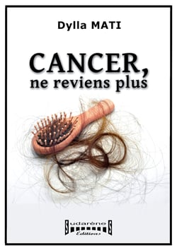 Cancer, ne reviens plus - Témoignage