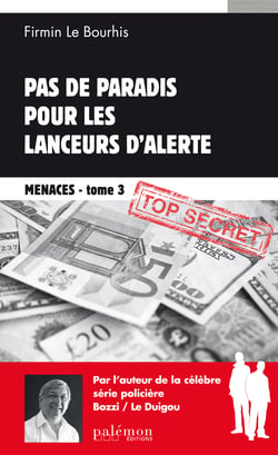 Pas de paradis pour les lanceurs d'alerte - Un thriller au cœur du monde de la finance