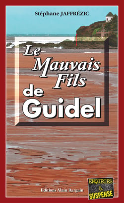 Le Mauvais Fils de Guidel - Les enquêtes de Maxime Moreau - Tome 9