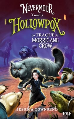 Nevermoor Tome 3 : Hollowpox