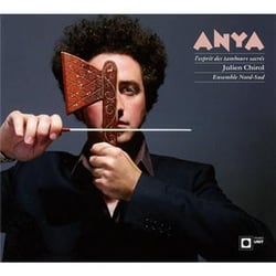 Anya : l'esprit des tambours sacrés - CD