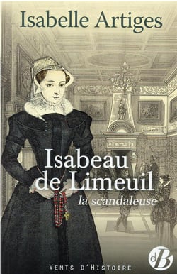 Isabeau de Limeuil, la scandaleuse