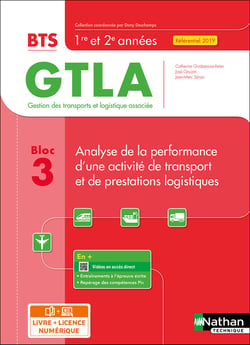 Bloc 3 : analyse de la performance d'une opération de transport et de prestations logistiques : BTS GTLA 1re et 2ème années (édition 2021)