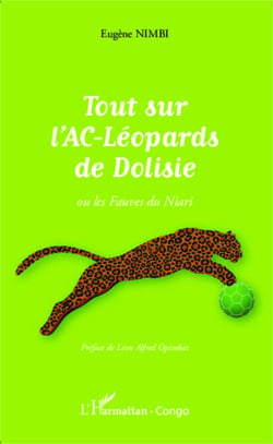 Tout sur l'AC-Léopards de Dolisie - ou les Fauves du Niari