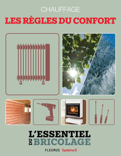 Chauffage - les règles du confort - L'essentiel du bricolage