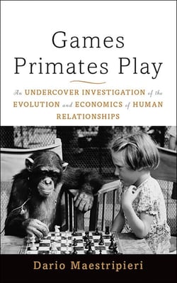 Games Primates Play - An Undercover Investigation of the Evolution and Economics of Human Relationships