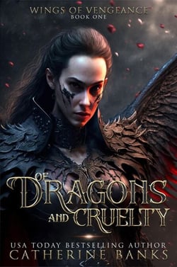 Of Dragons and Cruelty - Wings of Vengeance, #1
