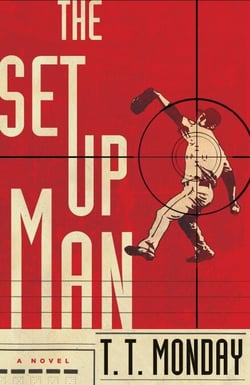 The Setup Man - A Novel