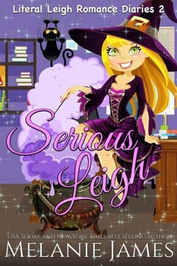 Serious Leigh - Literal Leigh Romance Diaries, #2