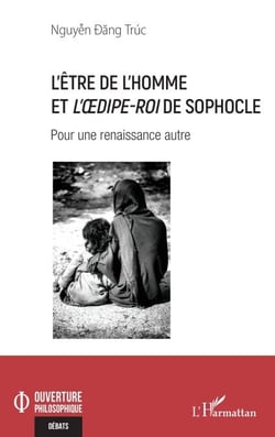 L’être de l’homme et L’OEdipe-Roi de Sophocle - Pour une renaissance autre