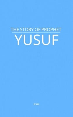 The Story of Prophet Yusuf