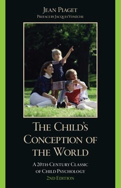The Child's Conception of the World - A 20th-Century Classic of Child Psychology