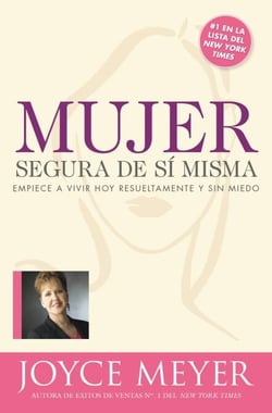 Mujer segura de si misma - Empiece a vivir hoy resueltamente y sin miedo