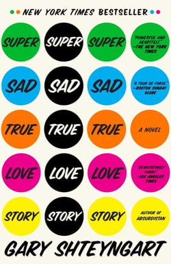 Super Sad True Love Story - A Novel