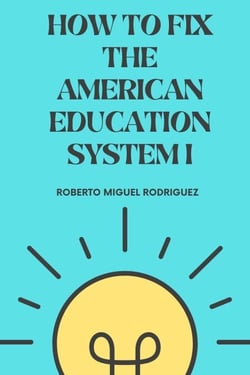 How to Fix the American Education System