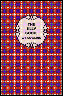 The Silly Goose: A Fairy Tale - Mere World