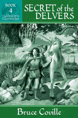 The Secret of the Delvers - The Unicorn Chronicles, #4