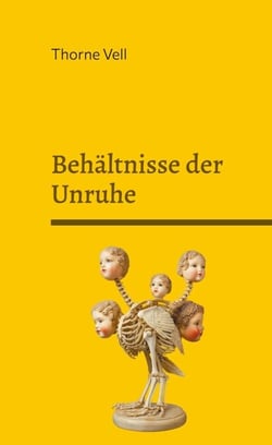 Behältnisse der Unruhe - Ein Ausstellungskatalog zur Werkschau in der Festhalle Storchennest zu Bobitz
