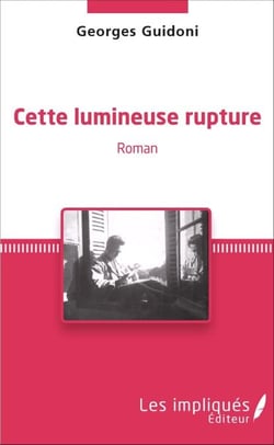 Cette lumineuse rupture - Roman