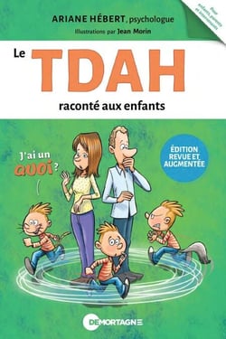 Le TDAH raconté aux enfants (Édition revue et augmentée)