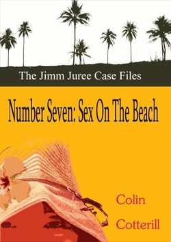 Number Seven: Sex on the Beach - Jimm Juree Case Files, #7