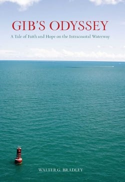 Gib's Odyssey - A Tale of Faith and Hope on the Intracoastal Waterway