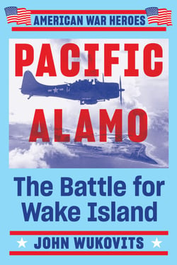Pacific Alamo - The Battle for Wake Island