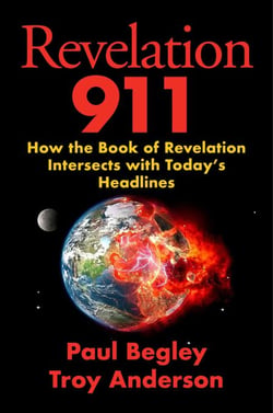 Revelation 911 - How the Book of Revelation Intersects with Today's Headlines