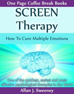 SCREEN Therapy - How To Cure Multiple Emotions